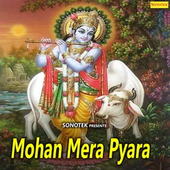 Mohan Mera Pyara